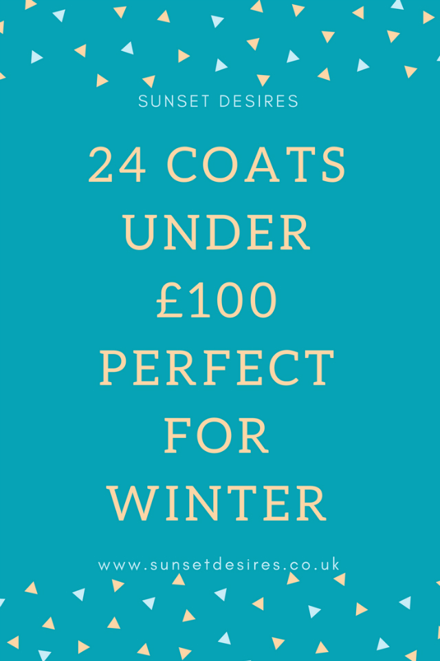 24 Coats Under £100 Perfect For Winter