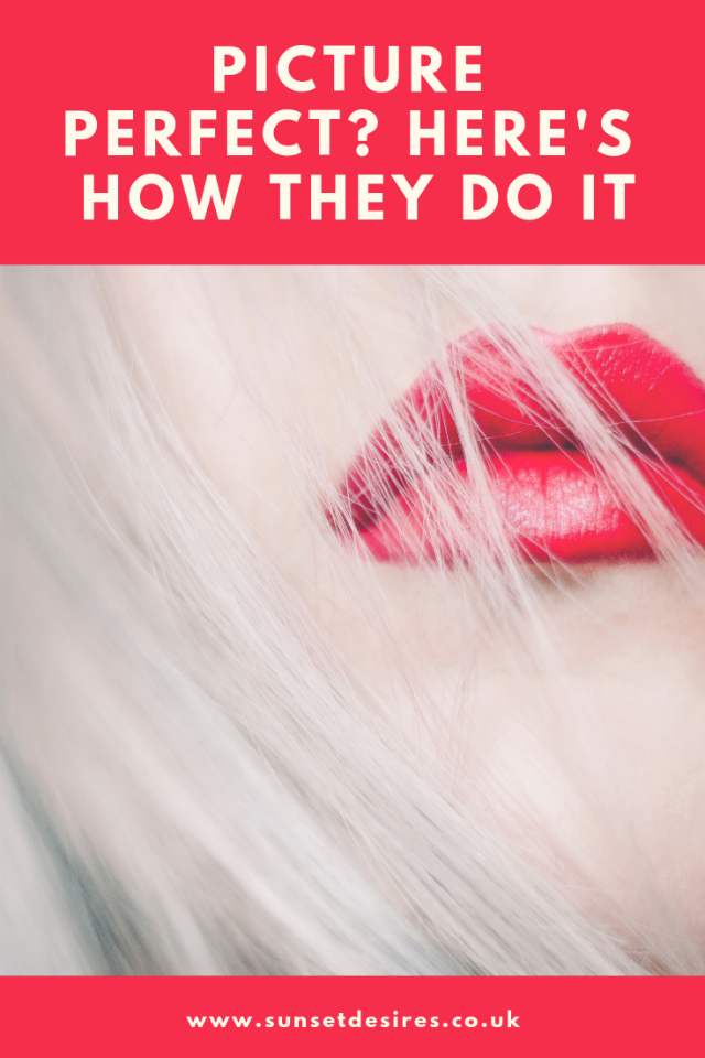 https://www.sunsetdesires.co.uk/2019/03/picture-perfect-heres-how-they-do-it.html