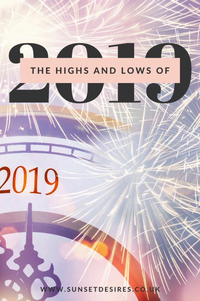 https://www.sunsetdesires.co.uk/2020/01/the-highs-and-lows-of-2019.html