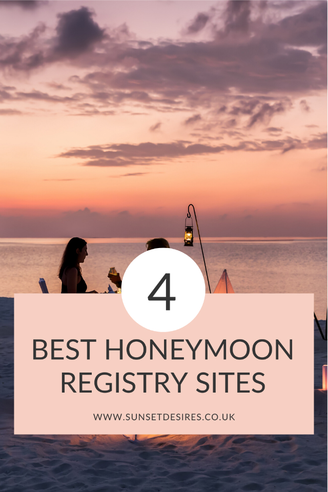 https://www.sunsetdesires.co.uk/2020/05/4-best-honeymoon-registry-sites.html