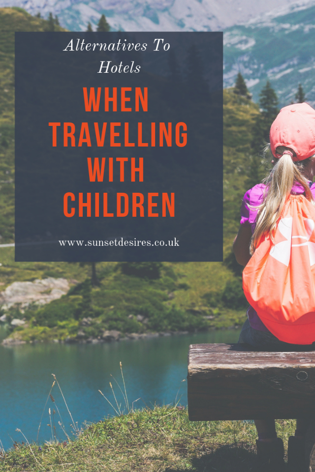 https://www.sunsetdesires.co.uk/2019/03/alternatives-to-hotels-when-travelling.html