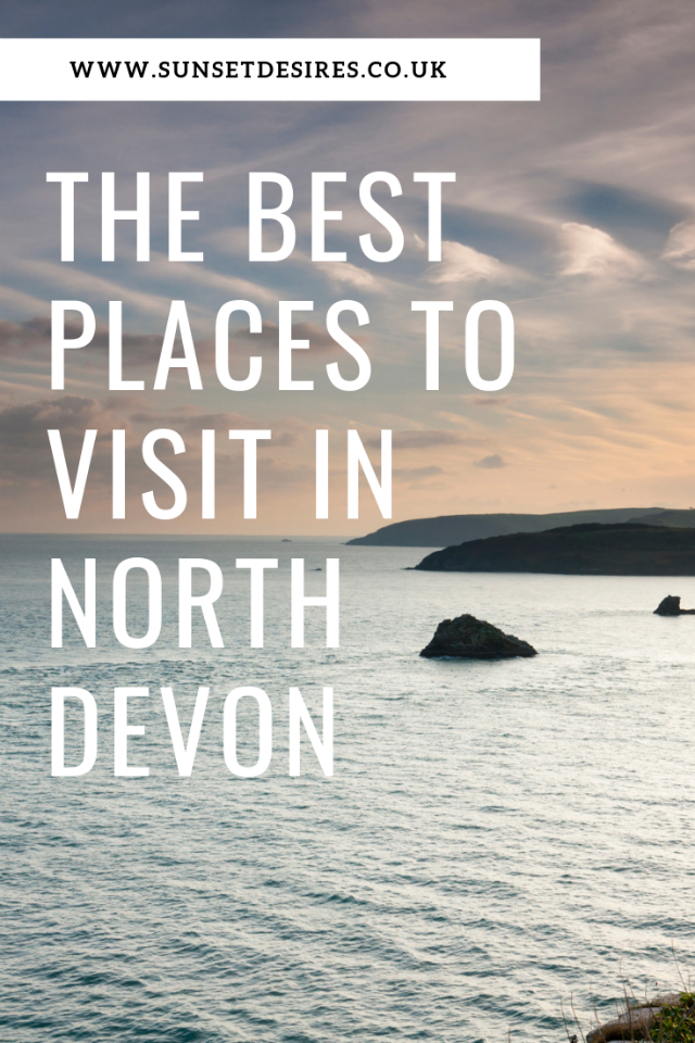 https://www.sunsetdesires.co.uk/2019/03/the-best-places-to-visit-in-north-devon.html