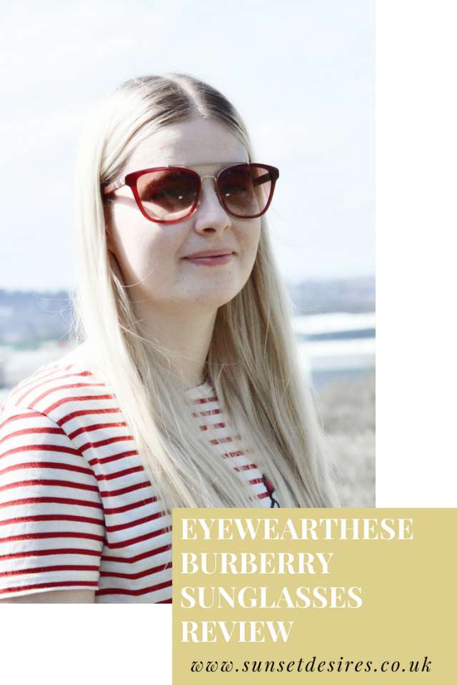 https://www.sunsetdesires.co.uk/2018/05/eyewearthese-burberry-sunglasses-review.html